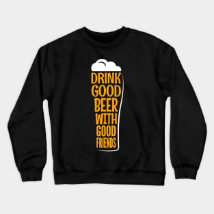 Drink Good Beer Crewneck Sweatshirt